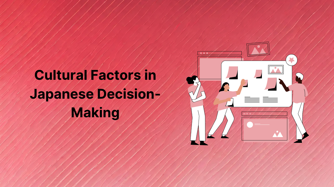 Cultural Factors in Japanese Decision-Making