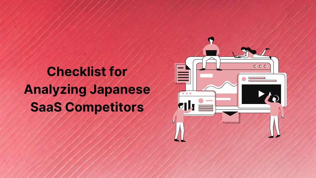 Checklist for Analyzing Japanese SaaS Competitors